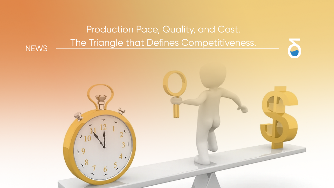 Production Pace, Quality, and Cost – The Triangle that Defines Competitiveness